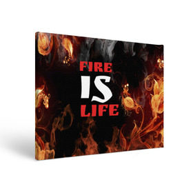 Холст прямоугольный с принтом Fire is life (Огонь это жизнь) в Санкт-Петербурге, 100% ПВХ |  | Тематика изображения на принте: fire | is | life | алфавит | английский | большие | буквы | горит | жар | клевая | надпись | огонь | огонь это жизнь | пламя | пожар | полымя | прикольная | пыл | свет | слово | цитата