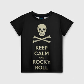 Детская футболка 3D с принтом Keep Calm and ROCK в Санкт-Петербурге, 100% гипоаллергенный полиэфир | прямой крой, круглый вырез горловины, длина до линии бедер, чуть спущенное плечо, ткань немного тянется | music | rock | rock and roll | музыка | рок