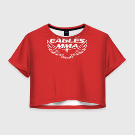 Женская футболка 3D укороченная с принтом Eagles mma в Санкт-Петербурге, 100% полиэстер | круглая горловина, длина футболки до линии талии, рукава с отворотами | maa | ufc | бои | бойцы | дагестан | единоборства | мма | орел | хабиб нурмагомедов