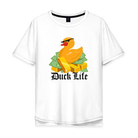 Мужская футболка хлопок Oversize с принтом Duck Life в Санкт-Петербурге, 100% хлопок | свободный крой, круглый ворот, “спинка” длиннее передней части | duck | ducklife | life | thuglife | утка | уточка