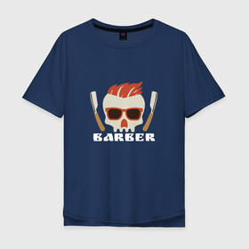Мужская футболка хлопок Oversize с принтом BARBER Барбер в Санкт-Петербурге, 100% хлопок | свободный крой, круглый ворот, “спинка” длиннее передней части | барбершоп | череп