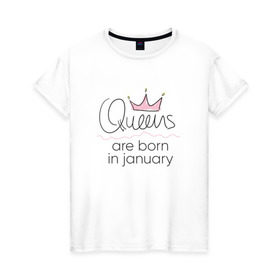 Женская футболка хлопок с принтом Королевы рождаются в январе в Санкт-Петербурге, 100% хлопок | прямой крой, круглый вырез горловины, длина до линии бедер, слегка спущенное плечо | queen january