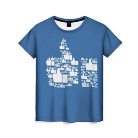 Женская футболка 3D с принтом Лайк в Санкт-Петербурге, 100% полиэфир ( синтетическое хлопкоподобное полотно) | прямой крой, круглый вырез горловины, длина до линии бедер | белый | вверх | лайк | лучшее | мне нравится | новинки | палец | популярное | рука | синий | цвет