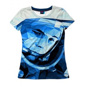 Женская футболка 3D с принтом Гагарин в Санкт-Петербурге, 100% полиэфир ( синтетическое хлопкоподобное полотно) | прямой крой, круглый вырез горловины, длина до линии бедер | 3d | арт | гагарин | другие | космонавт | космонавтики | космос | полигоны | прикольные | текстуры | яркие