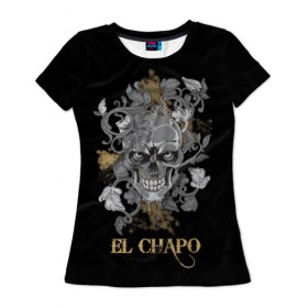 Женская футболка 3D с принтом El Chapo в Санкт-Петербурге, 100% полиэфир ( синтетическое хлопкоподобное полотно) | прямой крой, круглый вырез горловины, длина до линии бедер | el chapo | глаза | скелет | тату | цветы | череп