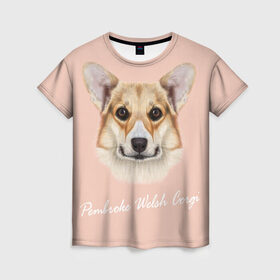 Женская футболка 3D с принтом Корги в Санкт-Петербурге, 100% полиэфир ( синтетическое хлопкоподобное полотно) | прямой крой, круглый вырез горловины, длина до линии бедер | вельш корги | как в рекламе | коржик | пемброк | собака | щенок