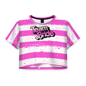 Женская футболка 3D укороченная с принтом Team Bride Барби в Санкт-Петербурге, 100% полиэстер | круглая горловина, длина футболки до линии талии, рукава с отворотами | Тематика изображения на принте: badgirl | barbie | beach party | beaches | bride | crew | girl | girlfriends | henparty | pink | power | princess | real girls | superbride | team | девичник | для влюбленных | для подруг | замуж | море | невеста | отдых | пляж | пляжная вечеринка | подру