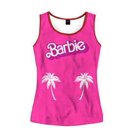 Женская майка 3D с принтом Barbie пальмы в Санкт-Петербурге, 100% полиэстер | круглая горловина, прямой силуэт, длина до линии бедра | badgirl | barbie | beach party | beaches | bride | crew | girl | girlfriends | henparty | pink | power | princess | real girls | superbride | team | девичник | для влюбленных | для подруг | замуж | море | невеста | отдых | пляж | пляжная вечеринка | подру