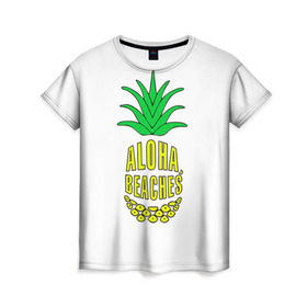 Женская футболка 3D с принтом Aloha, Beachess в Санкт-Петербурге, 100% полиэфир ( синтетическое хлопкоподобное полотно) | прямой крой, круглый вырез горловины, длина до линии бедер | aloha | beaches | bride | ананас | девичник | невеста | пляж | пляжная вечеринка | тропики | фрукты