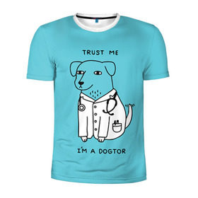 Мужская футболка 3D спортивная с принтом Trust me в Санкт-Петербурге, 100% полиэстер с улучшенными характеристиками | приталенный силуэт, круглая горловина, широкие плечи, сужается к линии бедра | doctor | dogtor | trust me | верь мне | врач | доктор | медик | медицина | собака