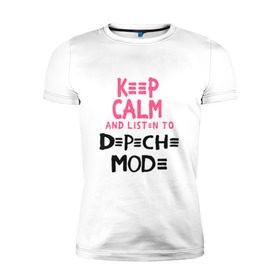 Мужская футболка премиум с принтом Keep Calm and listen to DM в Санкт-Петербурге, 92% хлопок, 8% лайкра | приталенный силуэт, круглый вырез ворота, длина до линии бедра, короткий рукав | music