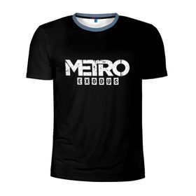 Мужская футболка 3D спортивная с принтом METRO: Exodus в Санкт-Петербурге, 100% полиэстер с улучшенными характеристиками | приталенный силуэт, круглая горловина, широкие плечи, сужается к линии бедра | horror | metro | metro 2033 | redux | игра | метро | хоррор