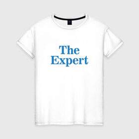 Женская футболка хлопок с принтом Эксперт в Санкт-Петербурге, 100% хлопок | прямой крой, круглый вырез горловины, длина до линии бедер, слегка спущенное плечо | the expert | президент | сша | эксперт