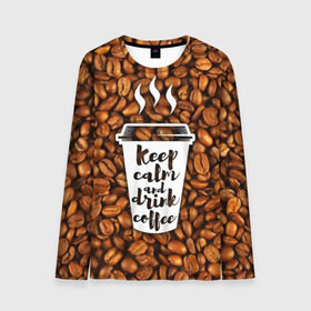 Мужской лонгслив 3D с принтом keep calm and drink coffee в Санкт-Петербурге, 100% полиэстер | длинные рукава, круглый вырез горловины, полуприлегающий силуэт | coffee | keep calm | кофе