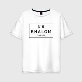 Женская футболка хлопок Oversize с принтом SHALOM в Санкт-Петербурге, 100% хлопок | свободный крой, круглый ворот, спущенный рукав, длина до линии бедер
 | 
