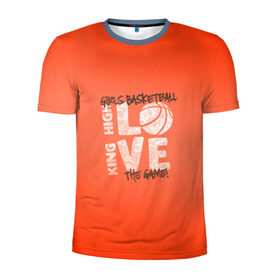 Мужская футболка 3D спортивная с принтом По королевски высокая любовь (баскетбол девушек) в Санкт-Петербурге, 100% полиэстер с улучшенными характеристиками | приталенный силуэт, круглая горловина, широкие плечи, сужается к линии бедра | basketball | love | мяч