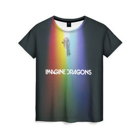 Женская футболка 3D с принтом Imagine Dragons в Санкт-Петербурге, 100% полиэфир ( синтетическое хлопкоподобное полотно) | прямой крой, круглый вырез горловины, длина до линии бедер | demons | evolve | mirrors | radioactive | драконы | космос | музыка | нло | ночь | поп | радуга | рок | свет