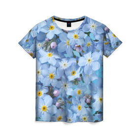 Женская футболка 3D с принтом Незабудки в Санкт-Петербурге, 100% полиэфир ( синтетическое хлопкоподобное полотно) | прямой крой, круглый вырез горловины, длина до линии бедер | лето | небо | цветы