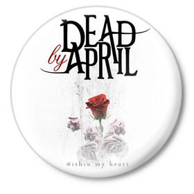 Значок с принтом Dead by April в Санкт-Петербурге,  металл | круглая форма, металлическая застежка в виде булавки | Тематика изображения на принте: 