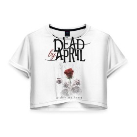 Женская футболка 3D укороченная с принтом Dead by April в Санкт-Петербурге, 100% полиэстер | круглая горловина, длина футболки до линии талии, рукава с отворотами | dba | dead by april | дэд бай эйприл