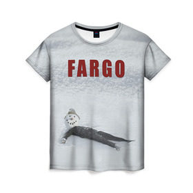 Женская футболка 3D с принтом Fargo в Санкт-Петербурге, 100% полиэфир ( синтетическое хлопкоподобное полотно) | прямой крой, круглый вырез горловины, длина до линии бедер | фарго