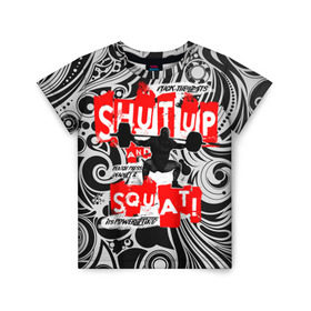 Детская футболка 3D с принтом Powerlifting shut up and squat в Санкт-Петербурге, 100% гипоаллергенный полиэфир | прямой крой, круглый вырез горловины, длина до линии бедер, чуть спущенное плечо, ткань немного тянется | powerlifting | shut up and squat | пауэрлифтинг