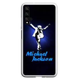 Чехол для Honor 20 с принтом Майкл Джексон в Санкт-Петербурге, Силикон | Область печати: задняя сторона чехла, без боковых панелей | michael jackson | король