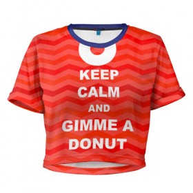 Женская футболка 3D укороченная с принтом Gimme a donut в Санкт-Петербурге, 100% полиэстер | круглая горловина, длина футболки до линии талии, рукава с отворотами | keep calm | полосы | сериал | твин пикс | текстура | фильмы