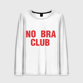 Женский лонгслив 3D с принтом No bra club в Санкт-Петербурге, 100% полиэстер | длинные рукава, круглый вырез горловины, полуприлегающий силуэт | без лифчика | грудь | свобода | феминизм