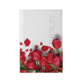 Обложка для паспорта матовая кожа с принтом Розы в Санкт-Петербурге, натуральная матовая кожа | размер 19,3 х 13,7 см; прозрачные пластиковые крепления | flowers | gift | hearts | love | red | romantic | roses | valentines day | красные розы | сердечки