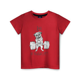Детская футболка хлопок с принтом Мопс в Санкт-Петербурге, 100% хлопок | круглый вырез горловины, полуприлегающий силуэт, длина до линии бедер | bro | блин | бро | животные | жим | кач | качок | собака | штанга
