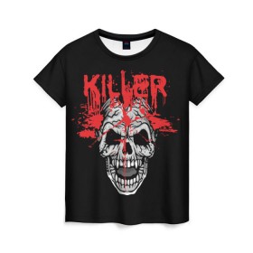Женская футболка 3D с принтом Killer в Санкт-Петербурге, 100% полиэфир ( синтетическое хлопкоподобное полотно) | прямой крой, круглый вырез горловины, длина до линии бедер | blood | dead | death | drops | fear | halloween | happy | holiday | killer | red | skull | splashes | брызги | капли | красный | кровь | мертвый | праздник | счастливый | хэллоуин | череп