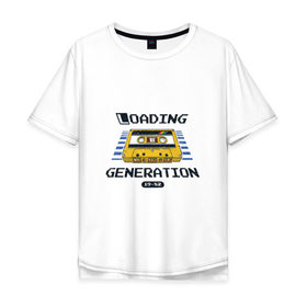 Мужская футболка хлопок Oversize с принтом Loading Generation в Санкт-Петербурге, 100% хлопок | свободный крой, круглый ворот, “спинка” длиннее передней части | 1982 | аудиокассета | загрузка | кассета | поколение