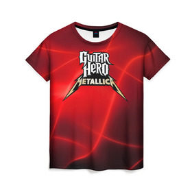 Женская футболка 3D с принтом Guitar Hero Metallica в Санкт-Петербурге, 100% полиэфир ( синтетическое хлопкоподобное полотно) | прямой крой, круглый вырез горловины, длина до линии бедер | hard rock | heavy metal | hevy metal | metallica | music | rock | thrash metal | металлика | музыка | рок