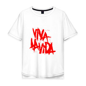 Мужская футболка хлопок Oversize с принтом Viva La Vida в Санкт-Петербурге, 100% хлопок | свободный крой, круглый ворот, “спинка” длиннее передней части | coldplay