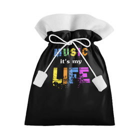 Подарочный 3D мешок с принтом Музыка - моя жизнь в Санкт-Петербурге, 100% полиэстер | Размер: 29*39 см | color | music | краска | музыка | печать | принт | цвет