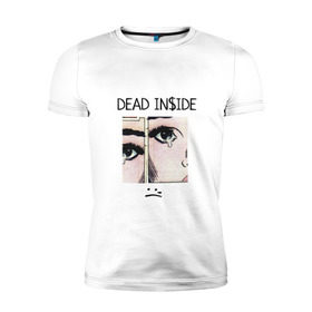 Мужская футболка премиум с принтом Dead Inside / Мертвый Внутри в Санкт-Петербурге, 92% хлопок, 8% лайкра | приталенный силуэт, круглый вырез ворота, длина до линии бедра, короткий рукав | skate | swag | top | trend | мерч