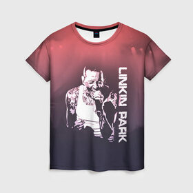Женская футболка 3D с принтом Linkin Park (Честер) в Санкт-Петербурге, 100% полиэфир ( синтетическое хлопкоподобное полотно) | прямой крой, круглый вырез горловины, длина до линии бедер | Тематика изображения на принте: bennington | chester | linkin park | альтернативный метал | альтернативный рок | беннингтон | группа | линкин парк | музыкант | ню метал | певец | рок | рэп | рэп рок | честер | электроник рок