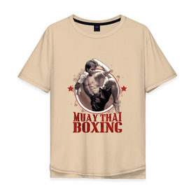 Мужская футболка хлопок Oversize с принтом Тайский бокс в Санкт-Петербурге, 100% хлопок | свободный крой, круглый ворот, “спинка” длиннее передней части | muay thai boxing