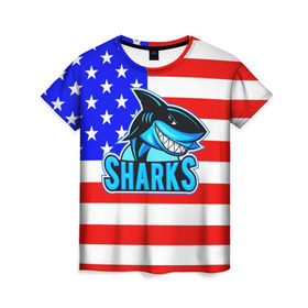 Женская футболка 3D с принтом Sharks USA в Санкт-Петербурге, 100% полиэфир ( синтетическое хлопкоподобное полотно) | прямой крой, круглый вырез горловины, длина до линии бедер | sharks | usa | акула | америка | американец | символика америки | сша