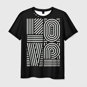 Мужская футболка 3D с принтом L O V E в Санкт-Петербурге, 100% полиэфир | прямой крой, круглый вырез горловины, длина до линии бедер | life | love | love is | super | super girl | абстракция | геометрия | девушкам | девчонка | иллюзия | линии | любовь | мода | модные | надписи | настроение | отношение | парочки | подарок | позитивные | полоски | полосы