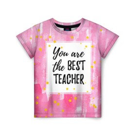 Детская футболка 3D с принтом Лучший учитель в Санкт-Петербурге, 100% гипоаллергенный полиэфир | прямой крой, круглый вырез горловины, длина до линии бедер, чуть спущенное плечо, ткань немного тянется | день учителя | учитель