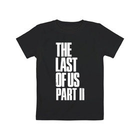 Детская футболка хлопок с принтом The Last of Us в Санкт-Петербурге, 100% хлопок | круглый вырез горловины, полуприлегающий силуэт, длина до линии бедер | гриб | грибы | джоэл | кордицепс | элли