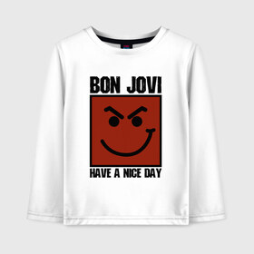 Детский лонгслив хлопок с принтом Bon Jovi have a nice day в Санкт-Петербурге, 100% хлопок | круглый вырез горловины, полуприлегающий силуэт, длина до линии бедер | Тематика изображения на принте: bon jovi | бон | бон джови | глэм | группа | джови | джон | метал | рок | хард