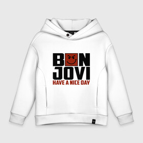 Детское худи Oversize хлопок с принтом Bon Jovi, have a nice day в Санкт-Петербурге, френч-терри — 70% хлопок, 30% полиэстер. Мягкий теплый начес внутри —100% хлопок | боковые карманы, эластичные манжеты и нижняя кромка, капюшон на магнитной кнопке | Тематика изображения на принте: bon jovi | бон | бон джови | глэм | группа | джови | джон | метал | рок | хард