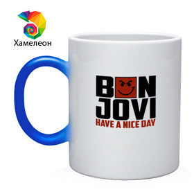 Кружка хамелеон с принтом Bon Jovi, have a nice day в Санкт-Петербурге, керамика | меняет цвет при нагревании, емкость 330 мл | bon jovi | бон | бон джови | глэм | группа | джови | джон | метал | рок | хард