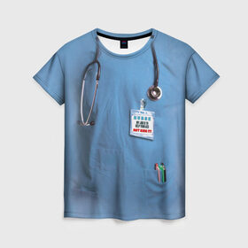 Женская футболка 3D с принтом Костюм врача в Санкт-Петербурге, 100% полиэфир ( синтетическое хлопкоподобное полотно) | прямой крой, круглый вырез горловины, длина до линии бедер | больница | врач | градусник | доктор | интерн | клиника | медбрат | медсестра | поликлиника | стетоскоп | фонендоскоп