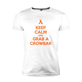Мужская футболка премиум с принтом Half-Life спокойствие в Санкт-Петербурге, 92% хлопок, 8% лайкра | приталенный силуэт, круглый вырез ворота, длина до линии бедра, короткий рукав | crowbar | half life | keep calm | лом | фомка | халва