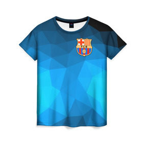 Женская футболка 3D с принтом FC Barcelona blue polygon 2018 в Санкт-Петербурге, 100% полиэфир ( синтетическое хлопкоподобное полотно) | прямой крой, круглый вырез горловины, длина до линии бедер | fc barcelona | мяч | спорт | футбол | чеппионат 