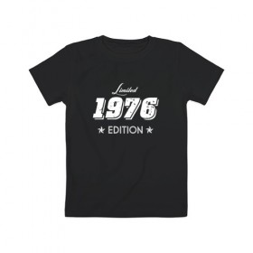 Детская футболка хлопок с принтом limited edition 1976 в Санкт-Петербурге, 100% хлопок | круглый вырез горловины, полуприлегающий силуэт, длина до линии бедер | Тематика изображения на принте: 1976 | день рождения | подарок | праздник